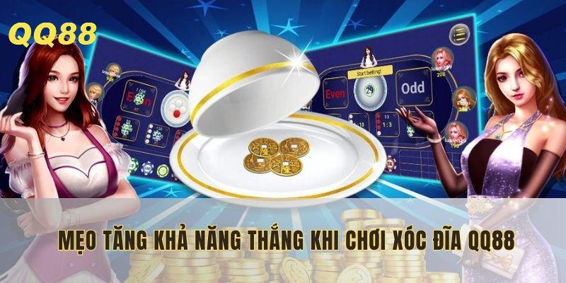 Bí quyết nâng cao cơ hội chiến thắng khi chơi xóc đĩa online QQ88