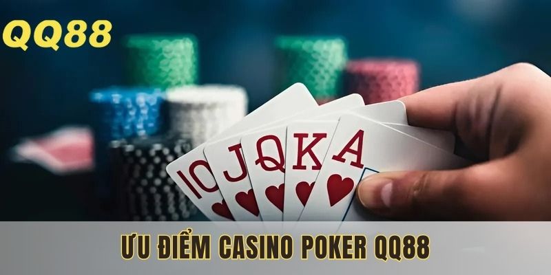 Điểm ưu việt đến từ game poker nhà cái QQ88